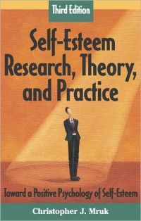 Self-esteem research, theory, and practice ...